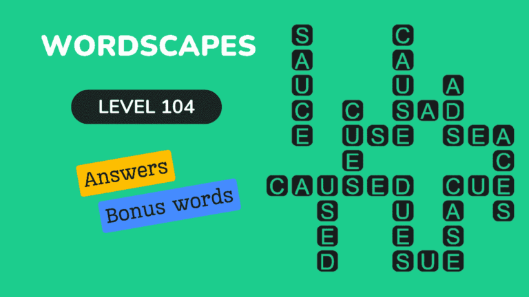 Wordscapes level 104 answers