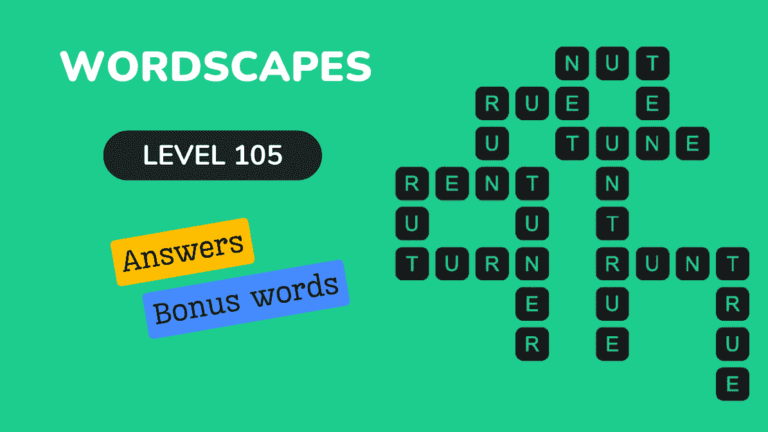 Wordscapes level 105 answers