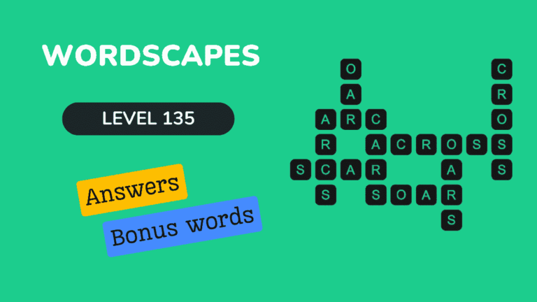 Wordscapes level 135 answers