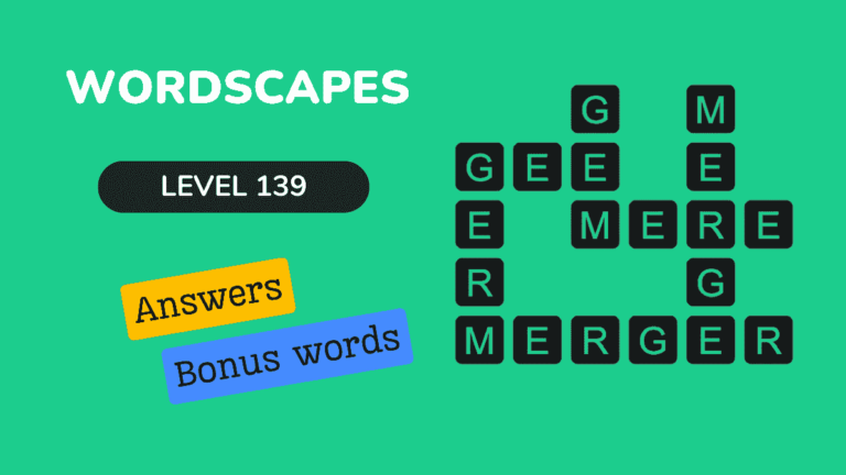 Wordscapes level 139 answers