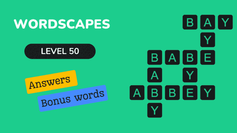 Wordscapes level 50 answers