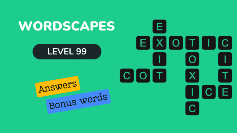 Wordscapes level 99 answers