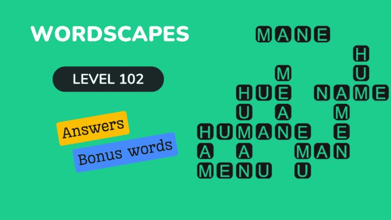 Wordscapes level 102 answers