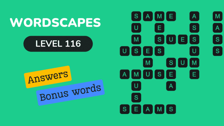 Wordscapes level 116 answers