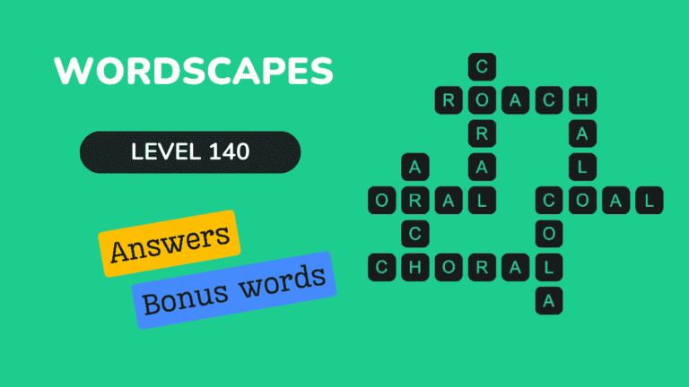 Wordscapes level 140 answers