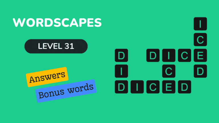 Wordscapes level 31 answers