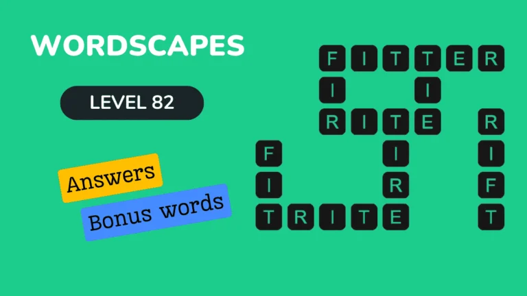 Wordscapes level 82 answers